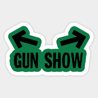 Gun Show Pun Sticker